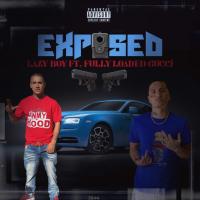 Artwork for Exposed (feat. Fully Loaded Gucci) by Lazy-Boy