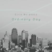 Artwork for Ordinary Day by Eirin Nordness