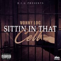 Artwork for SITTIN IN THAT CELL by Vonny Loc