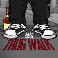 Artwork for Thug Walk by Baby Soulja