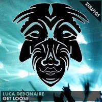 Artwork for Get Loose (Club Mix) by Luca Debonaire