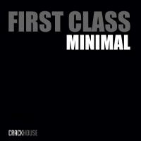 Artwork for First Class Minimal by Various Artists