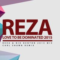 Artwork for Love To Be Dominated 2015 by Reza