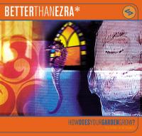 Artwork for How Does Your Garden Grow by Better Than Ezra