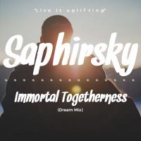 Artwork for Immortal Togetherness (Dream Mix) by Saphirsky