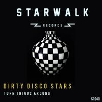 Artwork for Turn Things Around by Dirty Disco Stars