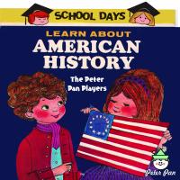 Artwork for School Days - Learn About American History by Peter Pan Players and Orchestra