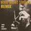 Artwork for Who Want Smoke (feat. MAC & Easalio)