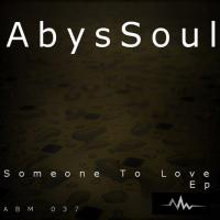 Artwork for Someone To Love EP by AbysSoul