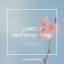 Artwork for Lonely Without You (Space Disco Mix)