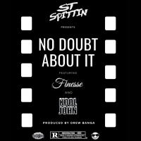 Artwork for No Doubt About It (feat. Kool John & Finesse!) by ST Spittin