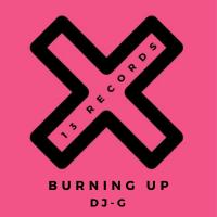 Artwork for Burning Up by DJ-G