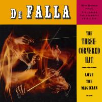 Artwork for De Falla: The Three Cornered Hat and Love The Magician (Remaster from the Original Somerset Tapes) by London Philharmonic Orchestra