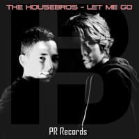 Artwork for Let Me Go by Housebros