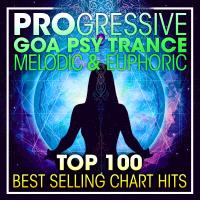 Artwork for Progressive Goa Psy Trance Melodic & Euphoric Top 100 Best Selling Chart Hits + DJ Mix by Doctor Spook