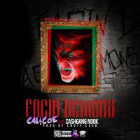 Artwork for Facin Demons (feat. Cashgang Nook) by Calicoe