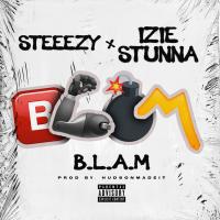 Artwork for B.L.A.M (feat. Izie Stunna) by Steeezy