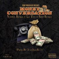 Artwork for Money Conversation (feat. Lil Yee & Boo Banga) by Niddie Banga