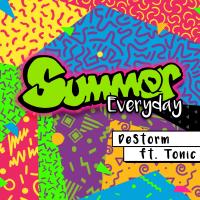 Artwork for Summer Everyday (feat. Tonic) by DeStorm