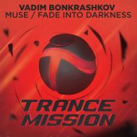 Artwork for Muse / Fade Into Darkness by Vadim Bonkrashkov