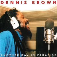 Artwork for Another Day In Paradise by Dennis Brown