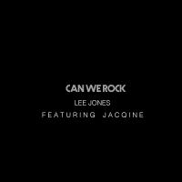 Artwork for Can We Rock (feat. Jacqine) by Lee Jones