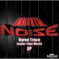 Artwork for Louder Than Words EP by Byron Trace