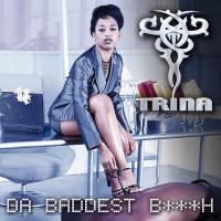 Artwork for Da Baddest Bitch by Trina