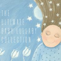 Artwork for The Ultimate Baby Lullaby Collection by Sleep Baby Sleep