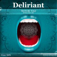 Artwork for Truth Be Told Remixes Pt1 by Deliriant