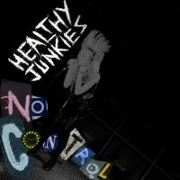 Artwork for No Control by Healthy Junkies