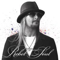 Artwork for Rebel Soul by Kid Rock