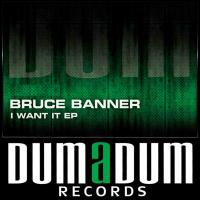 Artwork for I Want It by Bruce Banner