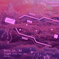 Artwork for Flight into the Sky (Remixes) by Born in '82