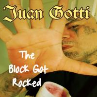 Artwork for The Block Got Rocked by Juan Gotti