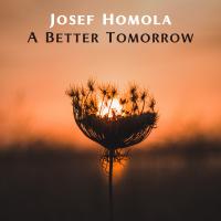 Artwork for A Better Tomorrow by Josef Homola