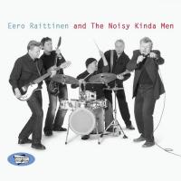 Artwork for Eero Raittinen and the Noisy Kinda Men by Eero Raittinen and the Noisy Kinda Men
