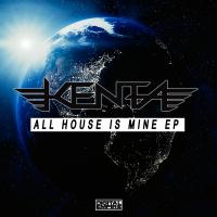 Artwork for All House Is Mine EP by KENTA