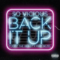 Artwork for Back It Up (feat. Footz The Beast & Mike Bezel) by So Vicious