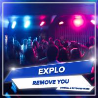 Artwork for Remove You by Explo