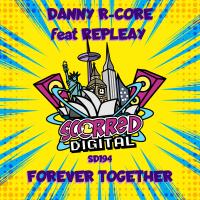 Artwork for Forever Together by Danny R-Core