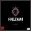 Artwork for Irrelevant (feat. Smoove)