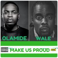 Artwork for Make Us Proud (feat. Wale) by Olamide