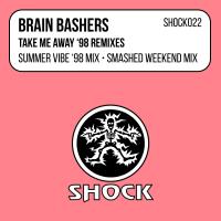 Artwork for Take Me Away ('98 Remixes) by Brain Bashers