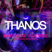 Artwork for Thanos (feat. LATYMEZ) by $andy Coke