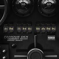 Artwork for In The Bank (feat. YoungBoy Never Broke Again) by Famous Dex