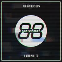 Artwork for I Need You EP by Mr. Kavalicious