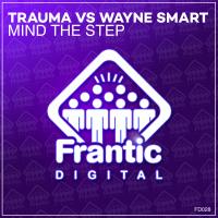 Artwork for Mind The Step by Trauma