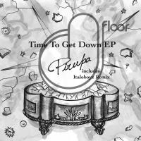 Artwork for Time To Get Down by Pirupa