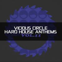 Artwork for Vicious Circle: Hard House Anthems, Vol. 11 by Various Artists